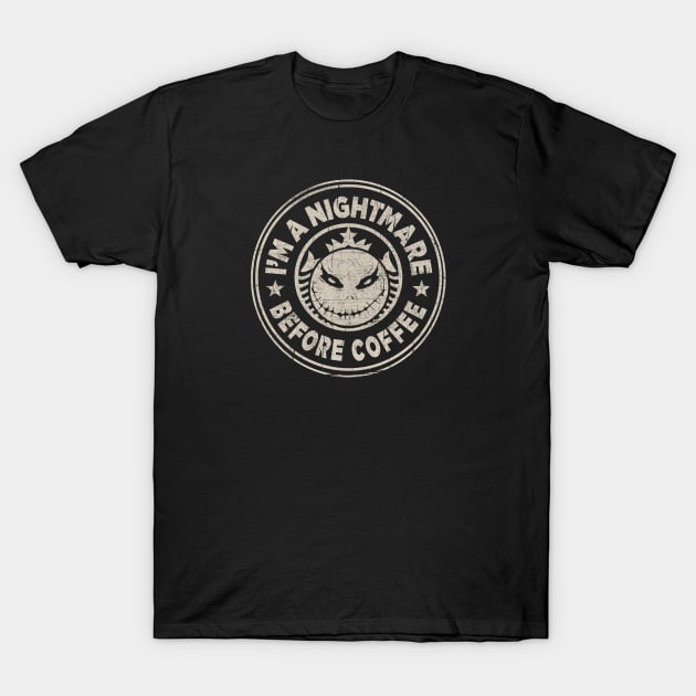 I'm A Nightmare Before Coffee Jack T-Shirt by Alema Art